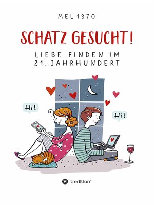 cover image of Schatz gesucht! Liebe finden im 21. Jahrhundert.